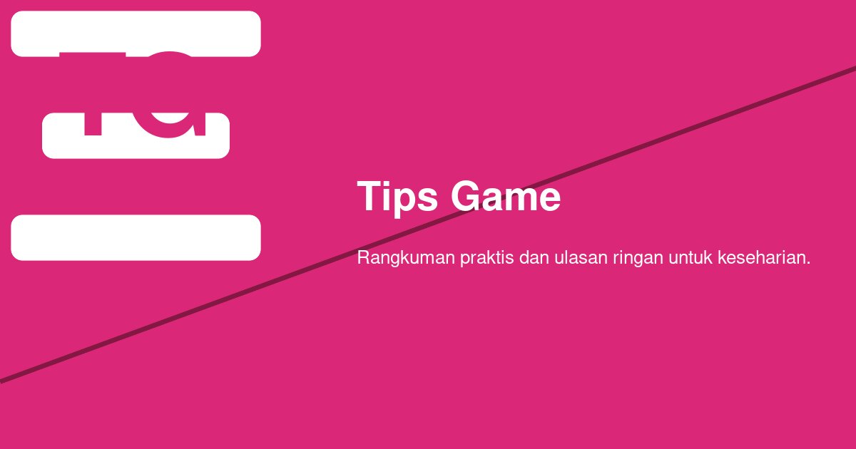 Tips Game Terpercaya: Strategi Jitu Agar Konsisten Menang di Game Battle Royale